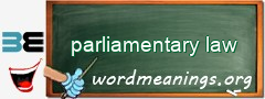 WordMeaning blackboard for parliamentary law